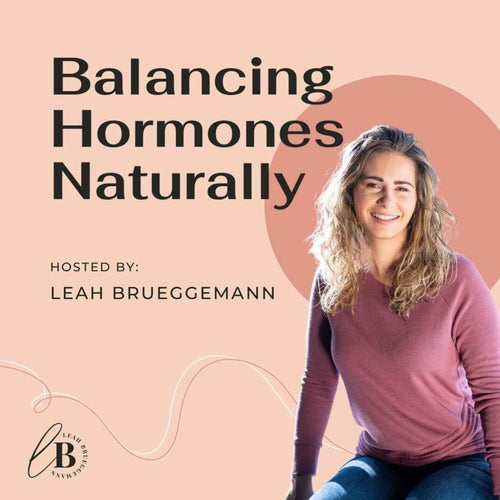 Balancing Hormones Naturally Podcast